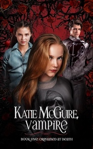  Jared Wynn - Orphaned at Death - Katie McGuire, Vampire.