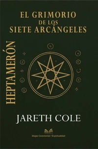 Heptamerón - El Grimorio de los Siete Arcángeles