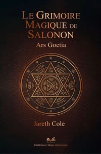 “Le Grimoire Magique de Salomon - Ars Goetia”