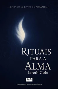 Rituais para a Alma -  Inspirado no Livro de Abramelin