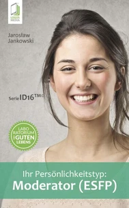 Ihr Persönlichkeitstyp: Moderator (ESFP)
