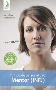 Tu tipo de personalidad: Mentor (INFJ)