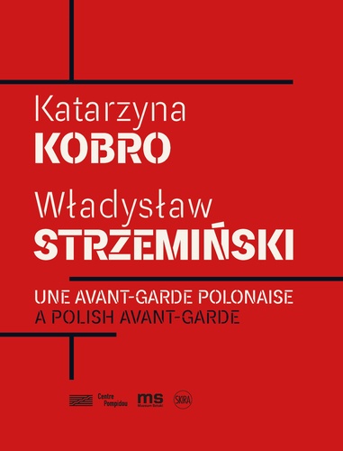 Katarzyna Kobro & Wladyslaw Strzeminski. Une avant-garde polonaise
