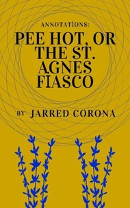 Pee Hot, or the St. Agnes Fiasco