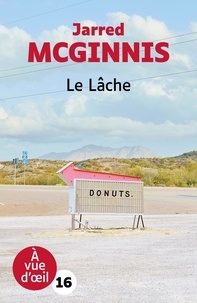 Jarred McGinnis - Le Lâche.