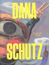 Jarrett Earnest et Lauren Groff - Dana Schutz - Le monde visible.