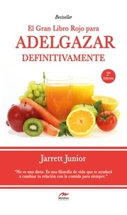 Jarrett Junior - El gran Libro Rojo para adelgazar definitivamente - Guía práctica.