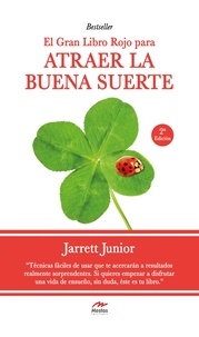 Jarrett Junior - El gran Libro Rojo para atraer la buena suerte - Guía práctica.