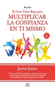 Jarrett Junior - El gran Libro Rojo para multiplicar la confianza en ti mismo.