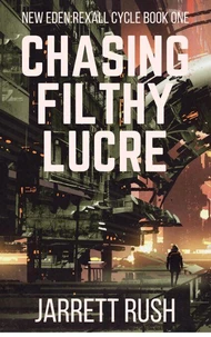 Chasing Filthy Lucre