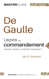 Charles de Gaulle, leçons de commandement