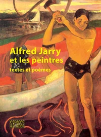 Alfred Jarry et les peintres