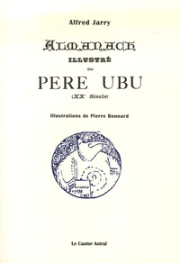 Almanach illustré du Père Ubu (XXe Siècle)