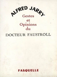 Gestes et opinions du docteur Faustroll