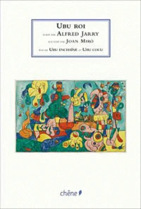 Ubu Roi Suivi de Ubu enchaîné et Ubu cicu ou l'Archéoptérix