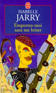 Emportez-moi sans me briser