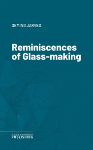 Reminiscences of Glass-making