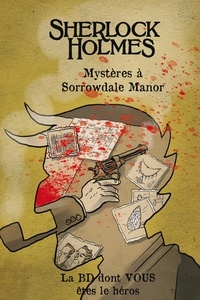  Jarvin et  Boutanox - Sherlock Holmes  : Mystères à Sorrowdale Manor.