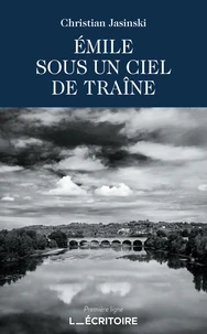 Emile sous un ciel de traîne
