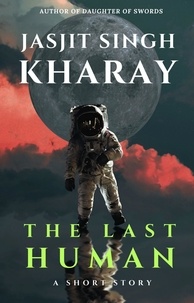  Jasjit Singh Kharay - The Last Human.