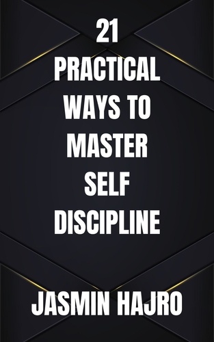  Jasmin Hajro - 21 Practical Ways To Master Self Discipline - Phoenix Rising 1000, #320.