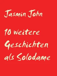 10 weitere Geschichten als Solodame