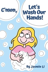  Jasmin Li - C'mon, Let's Wash Our Hands!.