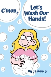 C'mon, Let's Wash Our Hands!