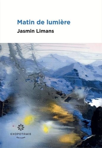 Jasmin Limans - Matin de lumière.