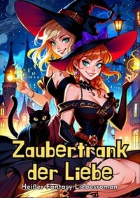 eBooks manuels en ligne: Zaubertrank der Liebe: Heißer Fantasy-Liebesroman PDF DJVU par Jasmin Meier in French