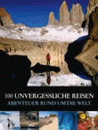 Jasmina Trifoni - 100 unvergessliche Reisen - Abenteuer rund um die Welt.