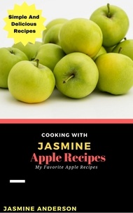  Jasmine Anderson - Cooking with Jasmine; Apple Recipes - Cooking With Series, #9.