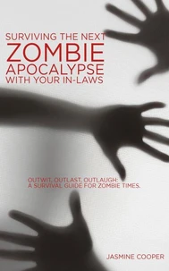 Surviving the Next Zombie Apocalypse with your In-laws