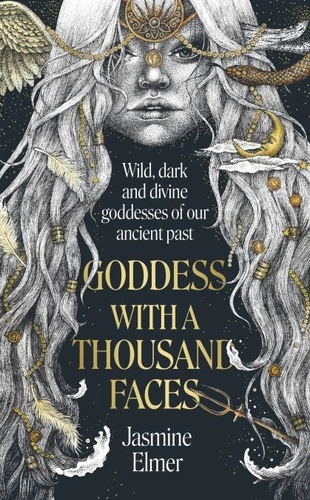Jasmine Elmer - Goddess with a Thousand Faces.