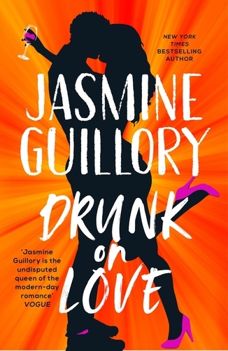 Drunk on Love. The sparkling new rom-com from the author of the 'sexiest and smartest romances' (Red)