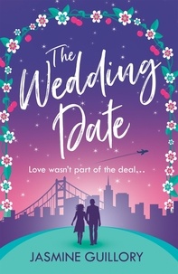 Jasmine Guillory - The Wedding Date - A 'warm, sexy gem of a novel'!.