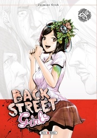 Jasmine Gyuh - Back Street Girls Tome 8 : .