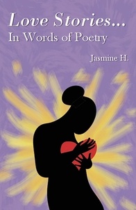  Jasmine Hendricks - Love Stories... In Words of Poetry.