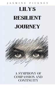 Lily's Resilient Journey: A Symphony of Compassion and Continuity