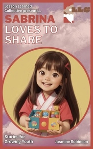 Jasmine Robinson - Sabrina Loves to Share - Big Lessons for Little Lives.