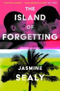 Jasmine Sealy - The Island of Forgetting.