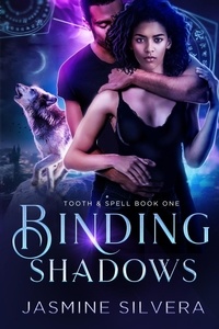  Jasmine Silvera - Binding Shadows - Tooth &amp; Spell, #1.