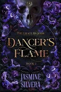  Jasmine Silvera - Dancer's Flame - Grace Bloods, #2.