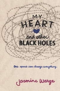 Jasmine Warga - My Heart and Other Black Holes.
