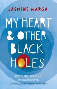 Jasmine Warga - My Heart and Other Black Holes.