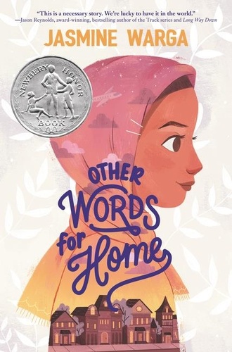 Jasmine Warga - Other Words for Home - A Newbery Honor Award Winner.