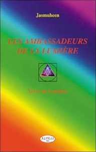  Jasmuheen - Les Ambassadeurs De La Lumiere. Vivre De Lumiere.