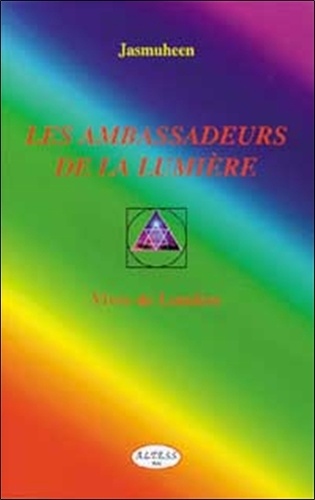  Jasmuheen - Les Ambassadeurs De La Lumiere. Vivre De Lumiere.