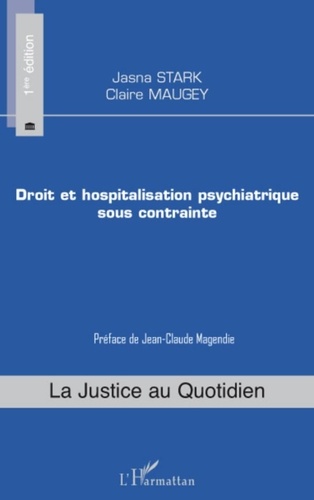 Jasna Stark - Droit et hospitalisation psychiatrique sous contrainte.