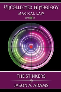 The Stinkers (Uncollected Anthology #36: Magical Law)